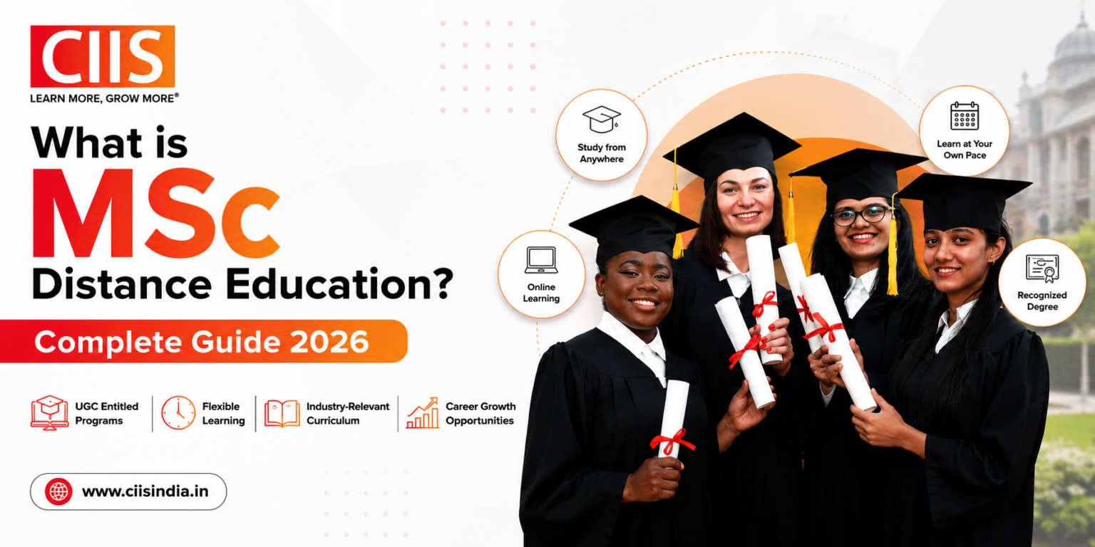 What is MSc Distance Education? Complete Guide 2026 | CIIS India